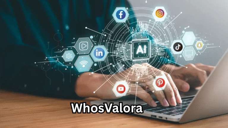 WhosValora – A Complete and In-Depth Guide to the Rising Digital Personality